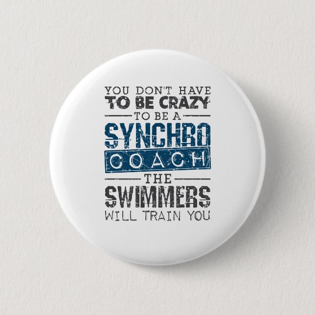 Badge Rond 5 Cm Entraîneur synchro de natation synchronisé fou (Devant)