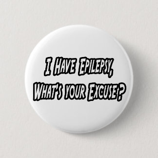 Badge Rond 5 Cm Epilepsie...Votre Pardon ?