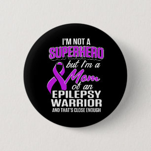 Badge Rond 5 Cm Epilepsy Awareness Maman Héros Epileptique Guerrie
