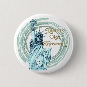 Badge Rond 5 Cm épingle Liberté Pas Tyrannie