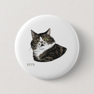 Badge Rond 5 Cm Épinglette de chat BFFR Pour de vrai drôle Sarcast