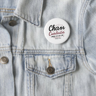 Badge Rond 5 Cm Épinglette de coordinateur de chaos – Cadeau de va