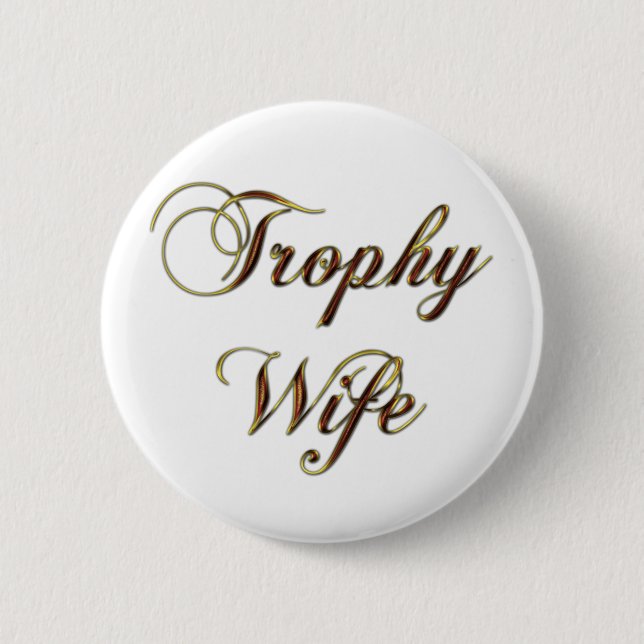 Badge Rond 5 Cm Épouse de trophée (Devant)