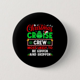 Badge Rond 5 Cm Équipage de croisière de Noël le plus susceptible
