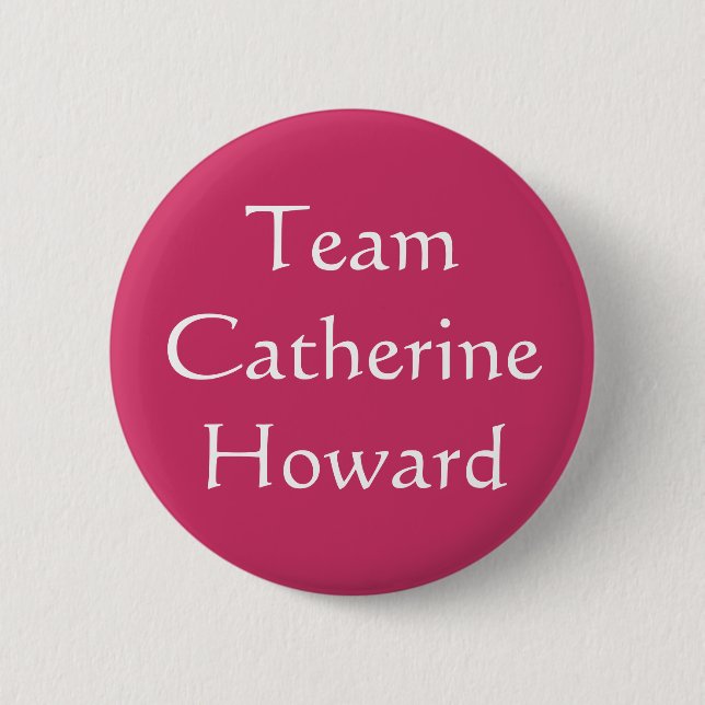 Badge Rond 5 Cm Équipe Catherine Howard (Devant)