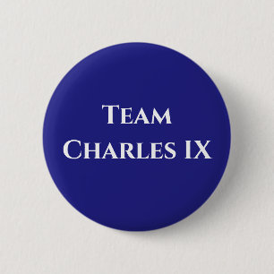 Badge Rond 5 Cm Équipe Charles IX de France