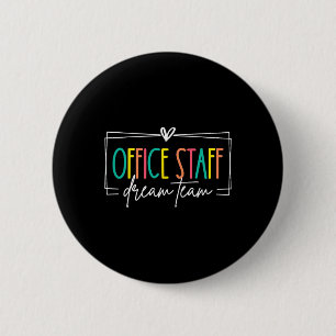 Badge Rond 5 Cm Équipe de rêve du personnel de bureau École de sec