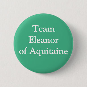 Badge Rond 5 Cm Équipe Eleanor of Aquitaine
