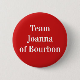 Badge Rond 5 Cm Équipe Joanna de Bourbon