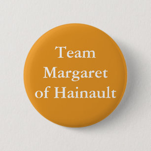 Badge Rond 5 Cm Équipe Margaret de Hainault