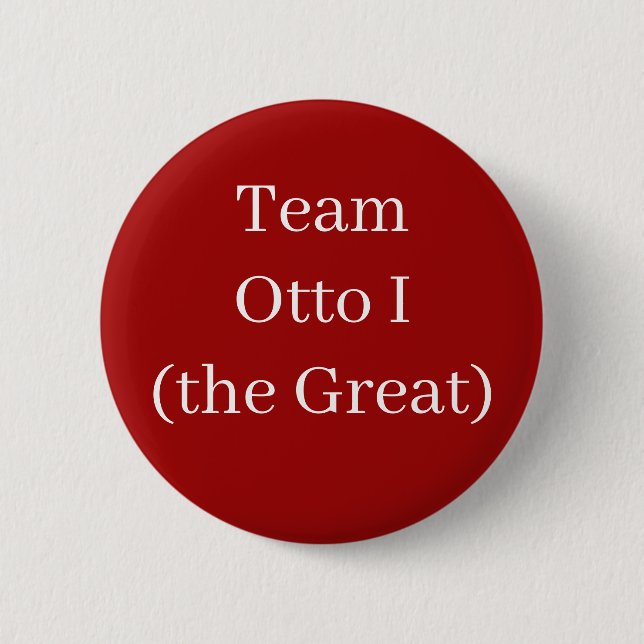 Badge Rond 5 Cm Équipe Otto I (la Grande) (Devant)