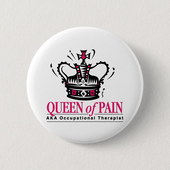 Badge Rond 5 Cm Ergothérapiste - reine de douleur (Devant)