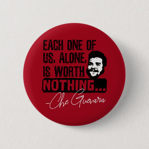 Badge Rond 5 Cm Ernesto Che Guevara - Each Alone Worth Nothing