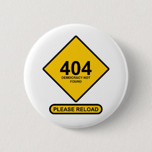 Badge Rond 5 Cm Erreur 404 : Démocratie introuvable