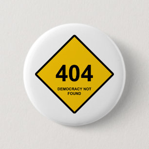 Badge Rond 5 Cm Erreur 404 : Démocratie introuvable