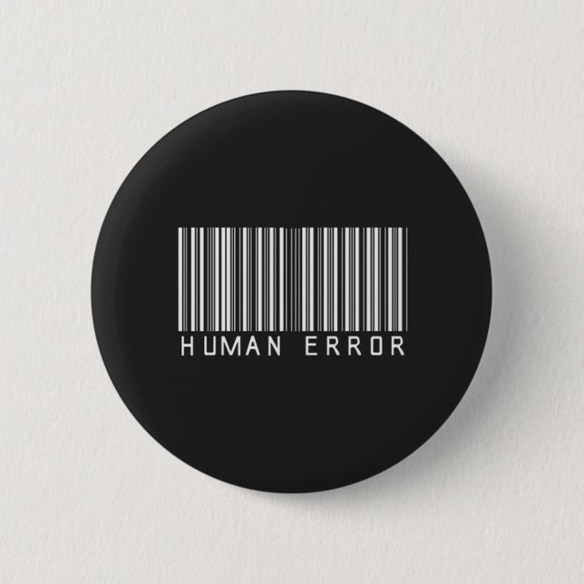 Badge Rond 5 Cm Erreur humaine (Devant)