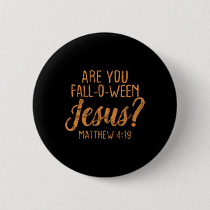 Badge Rond 5 Cm Es-tu tombée entre Jésus croyant à la foi chrétien
