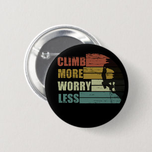 Badge Rond 5 Cm Escalade rock motivationnelle disant