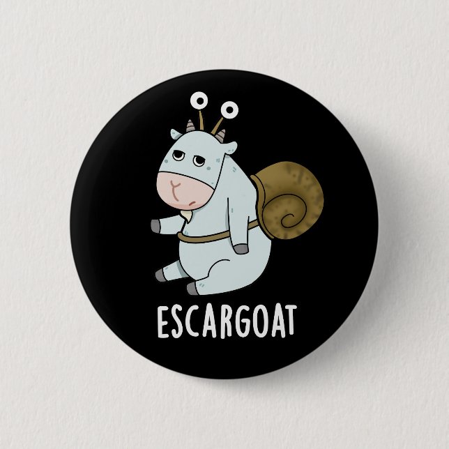 Badge Rond 5 Cm Escar-chèvre Funny French Snail Pun Dark BG (Devant)