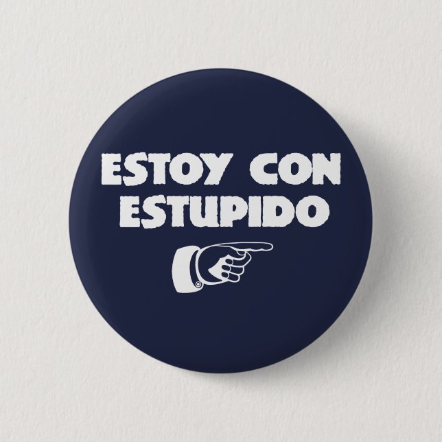 Badge Rond 5 Cm Escroquerie Estupido. d'Estoy (Devant)