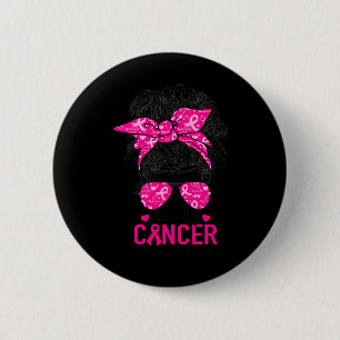 Badge Rond 5 Cm Essayez le cancer Mais je suis toujours là Décerné