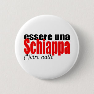 Badge Rond 5 Cm Essere una Schiappa être en français Bouton