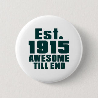 Badge Rond 5 Cm Est. 1915 impressionnants jusqu'à l'extrémité