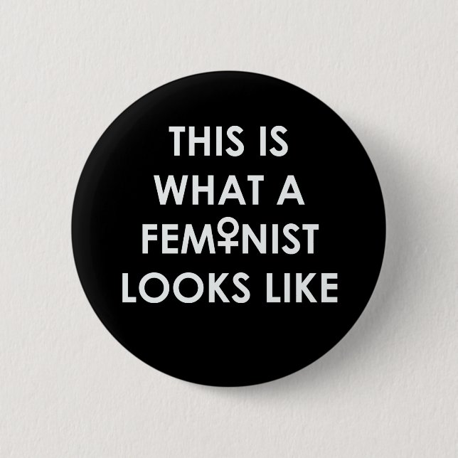 Badge Rond 5 Cm Est c'à ce qu'un FÉMINISTE ressemble ! (Devant)