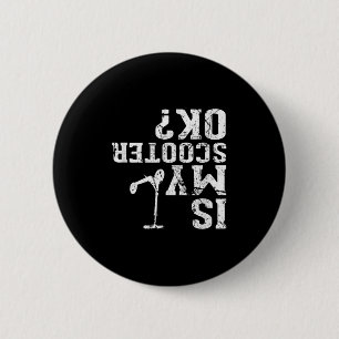 Badge Rond 5 Cm Est-ce que ma trottinette est ok - Je fais mes pro