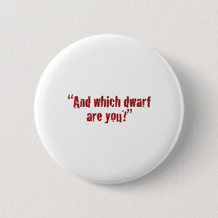 Badge Rond 5 Cm "Et qui rapetissent êtes vous ? "