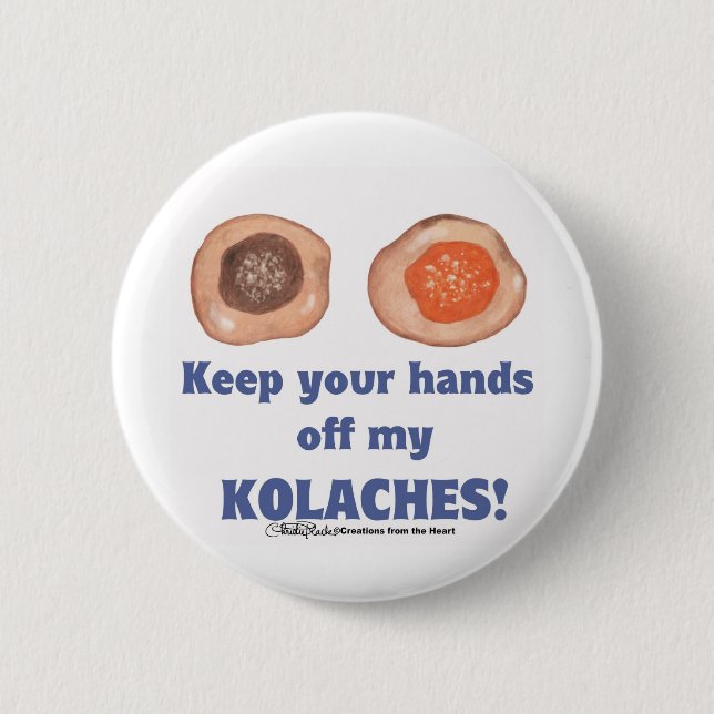 Badge Rond 5 Cm Éteins tes mains de mes KOLACHES ! (Devant)