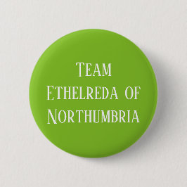 Badge Rond 5 Cm Ethelreda de Northumbria, reine d'Écosse