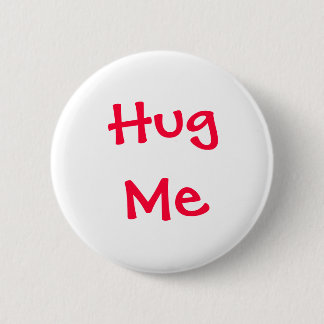 Badge Rond 5 Cm Étreignez-moi