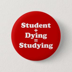 Badge Rond 5 Cm Étudiant Plus Mort Égal Étudier