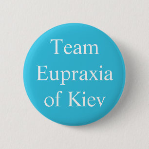 Badge Rond 5 Cm Eupraxie de Kiev, Sainte impératrice romaine