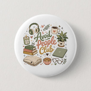 Badge Rond 5 Cm Éviter les gens Club Ambiance Introverti Confortab