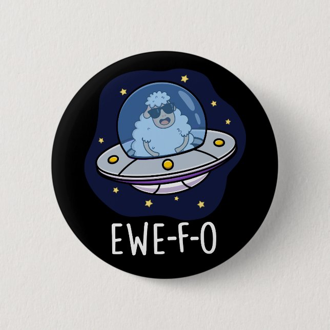 Badge Rond 5 Cm Ewe-F-O Funny UFO Pun Dark BG (Devant)