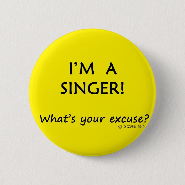 Badge Rond 5 Cm Excusez le chanteur (Devant)