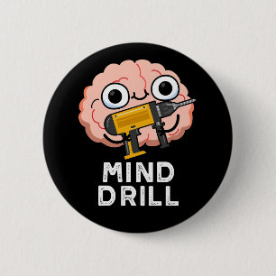 Badge Rond 5 Cm Exercice mental Funny Brain Tool Pun Dark BG