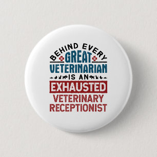 Badge Rond 5 Cm Exhausted Veterinary Receptionist