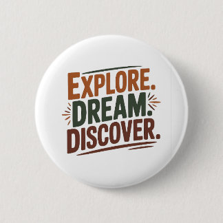 Badge Rond 5 Cm Explorez rêve découvrez