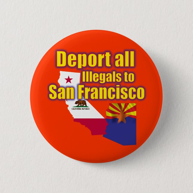 Badge Rond 5 Cm Expulsez tous les Illegals à San Francisco (Devant)