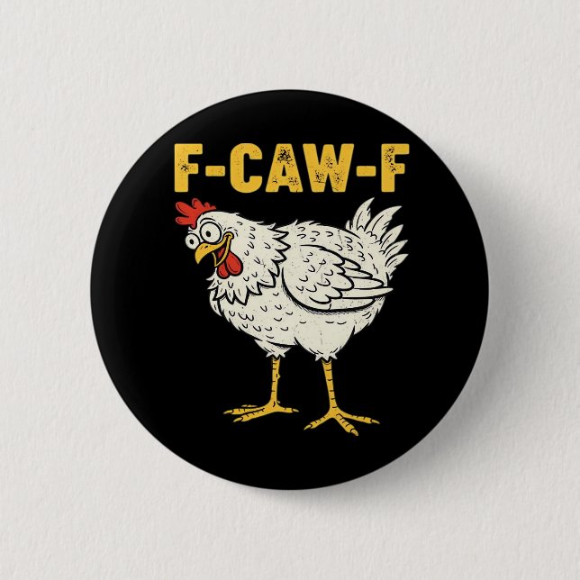 Badge Rond 5 Cm F-Caw-F Chicken Classic Retro Cool (Devant)