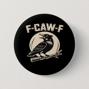 Badge Rond 5 Cm F-Caw-F Corbeau Corneille Style Vintage