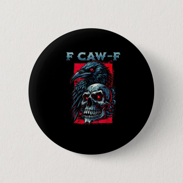 Badge Rond 5 Cm F-Caw-F Crow Humorous Graphic (Devant)