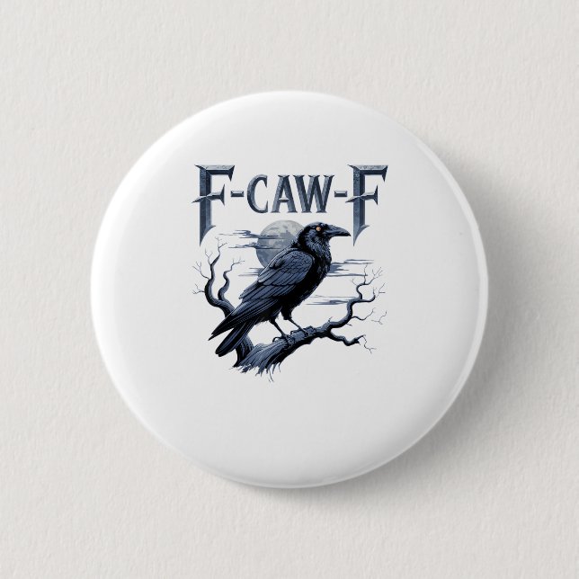 Badge Rond 5 Cm F-Caw-F Funny Gothic Raven Bird Halloween (Devant)