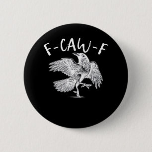Badge Rond 5 Cm F-Caw-F Raven Retro Classique