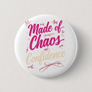 Badge Rond 5 Cm Fabriqué de Chaos et de Confiance Rose Sassy