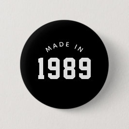 Badge Rond 5 Cm Fabriqué en 1989 Anniversaire personnalisé