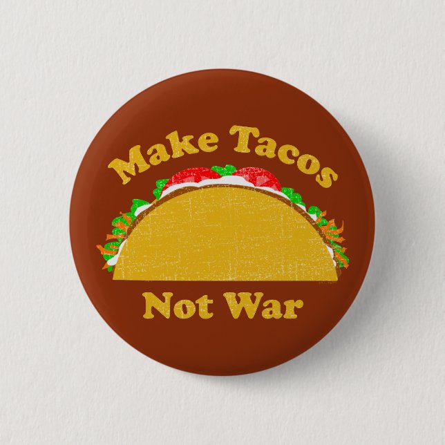 Badge Rond 5 Cm Faire des Tacos pas la guerre (Devant)